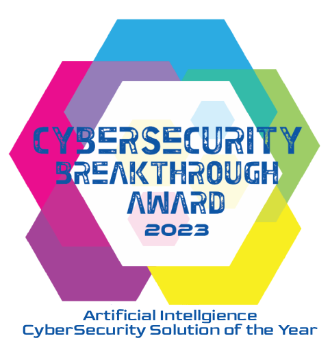 Cybersecurity Breakthrough Award 2023 - Artificial Intelligence CyberSecurity Solution of the Year