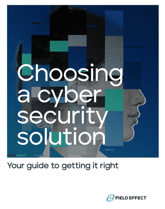 eBook Cover - Choosing a cyber security solution: your guide to getting it right. eBook Cover - Choosing a cyber security solution: your guide to getting it right.