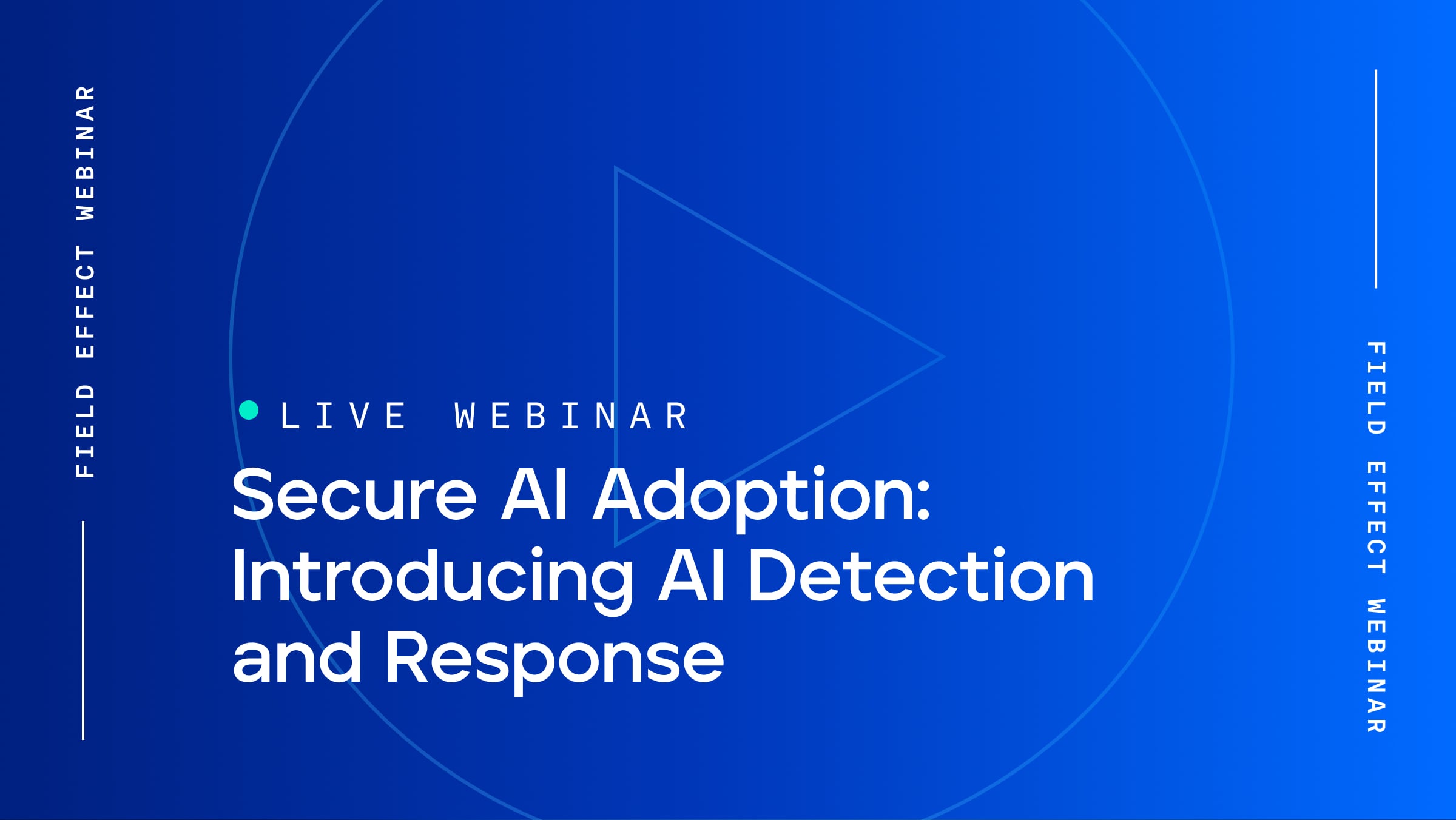 [Webinar] Secure AI Adoption: Introducing AI Detection and Response